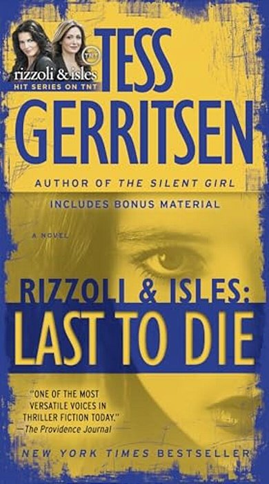 Last To Die (With Bonus Short Story John Doe): A Rizzoli & Isles Novel-..