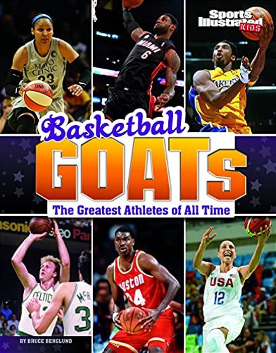Basketball Goats: The Greatest Athletes Of All Time-..