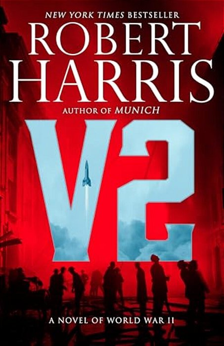V2: A Novel Of World War II-..
