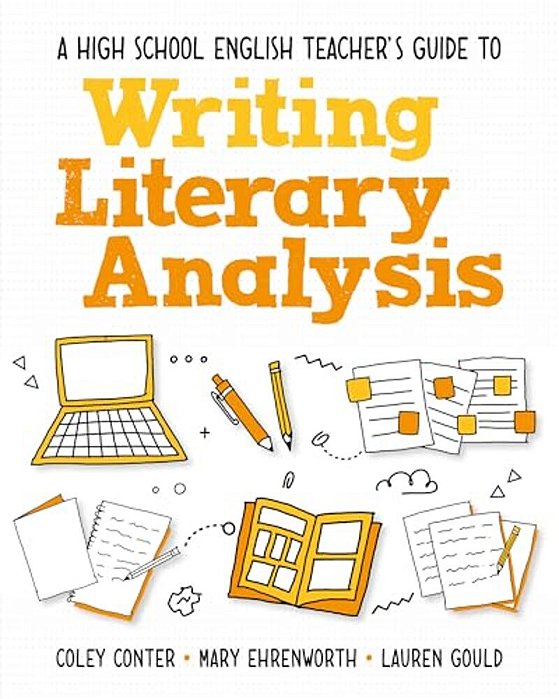 A High School English Teacher's Guide To Writing Literary Analysis-..