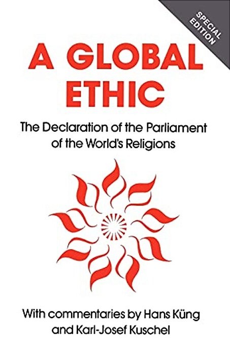 Global Ethic: The Declaration Of The Parliament Of The World's Religions-..