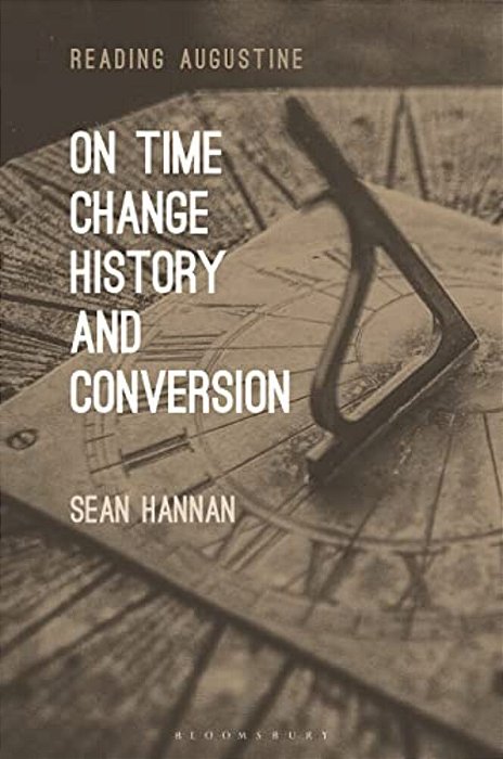 On Time, Change, History, And Conversion-..