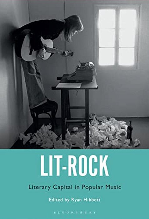 Lit-Rock: Literary Capital In Popular Music-..
