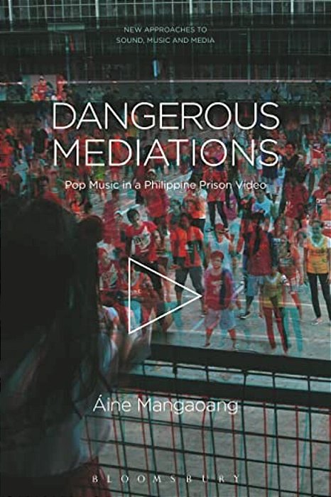Dangerous Mediations: Pop Music In A Philippine Prison Video-..
