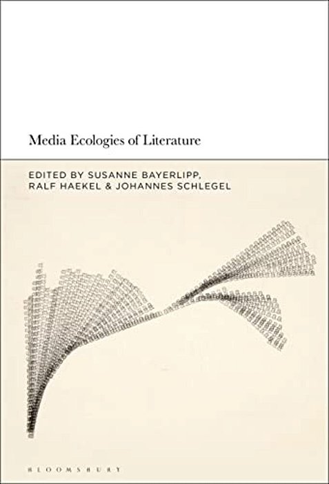 Media Ecologies Of Literature-..