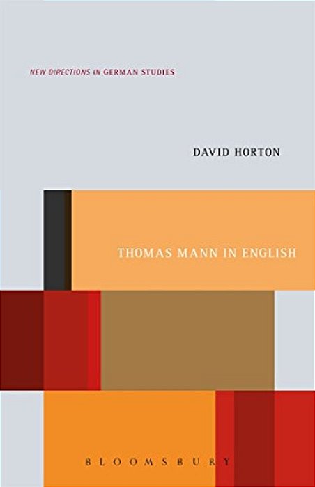 Thomas Mann In English: A Study In Literary Translation-..