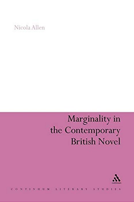 Marginality In The Contemporary British Novel-..