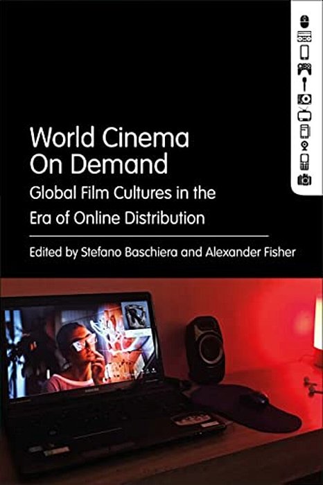 World Cinema On Demand: Global Film Cultures In The Era Of Online Distribution-..