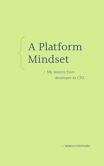 A Platform Mindset: My Lessons From Developer To Cto-..