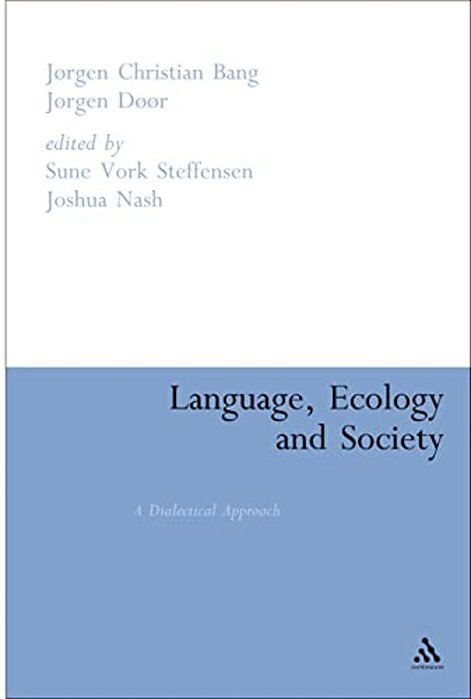 Language, Ecology And Society: A Dialectical Approach-..