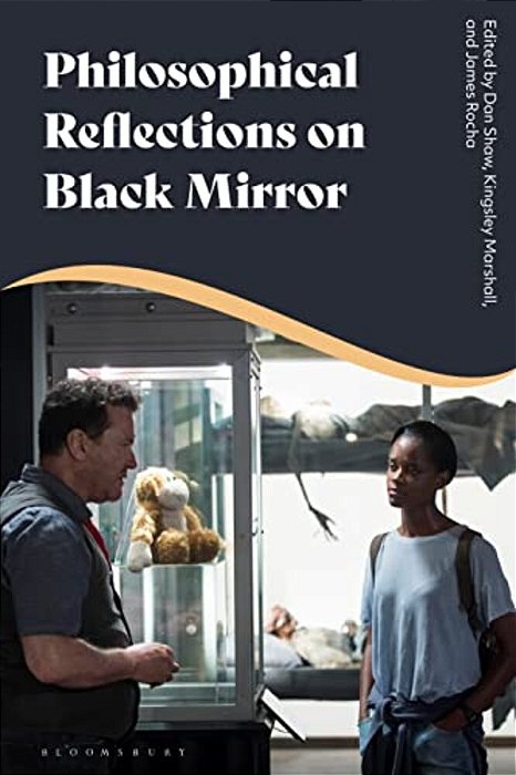 Philosophical Reflections On Black Mirror-..