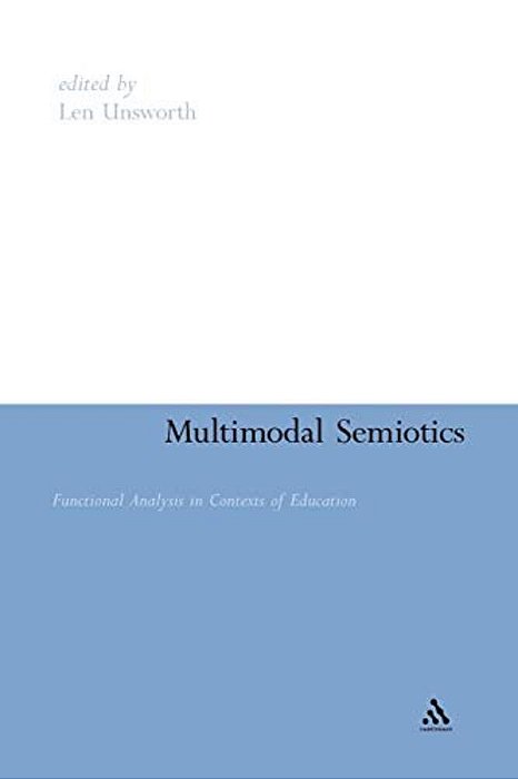 Multimodal Semiotics: Functional Analysis In Contexts Of Education-..