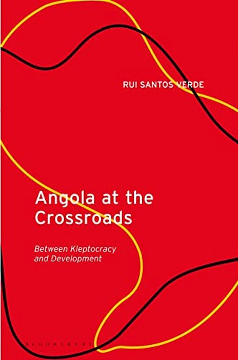 Angola At The Crossroads: Between Kleptocracy And Development-..