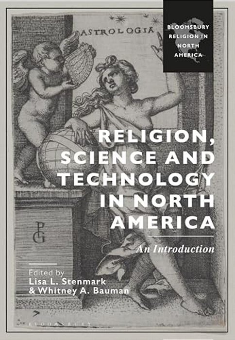 Religion, Science And Technology In North America: An Introduction-..
