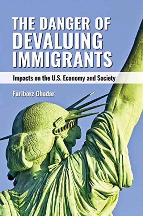 The Danger Of Devaluing Immigrants: Impacts On The U. S. Economy And Society-..