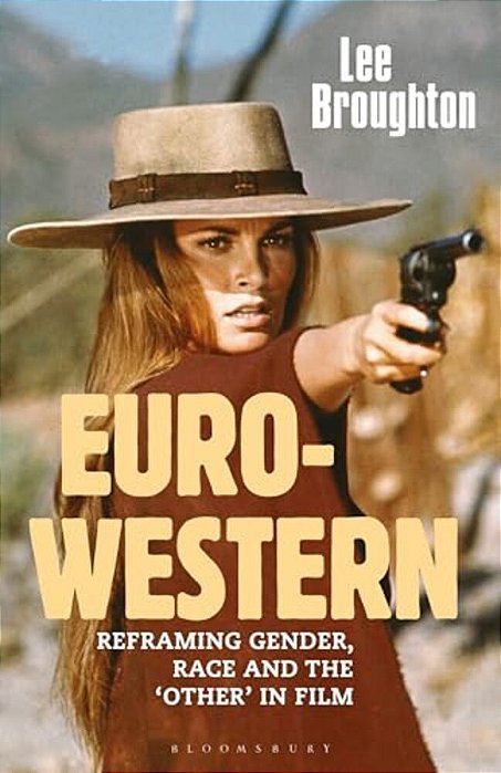 The Euro-Western: Reframing Gender, Race And The 'Other' In Film-..