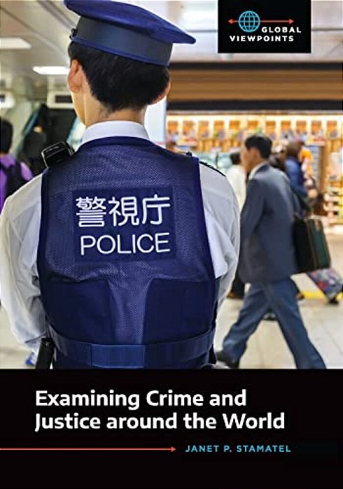 Examining Crime And Justice Around The World-..