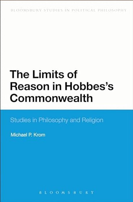 The Limits Of Reason In Hobbes's Commonwealth-..