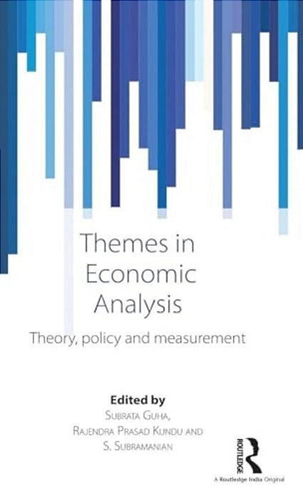Themes In Economic Analysis: Theory, Policy And Measurement-..