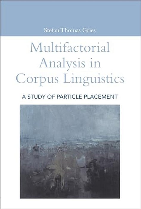 Multifactorial Analysis In Corpus Linguistics-..