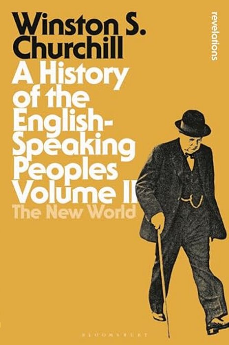 A History Of The English-Speaking Peoples Volume II-..