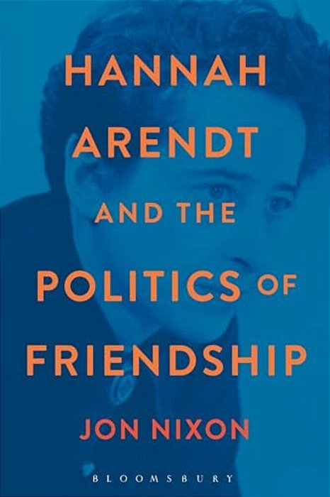 Hannah Arendt And The Politics Of Friendship-..