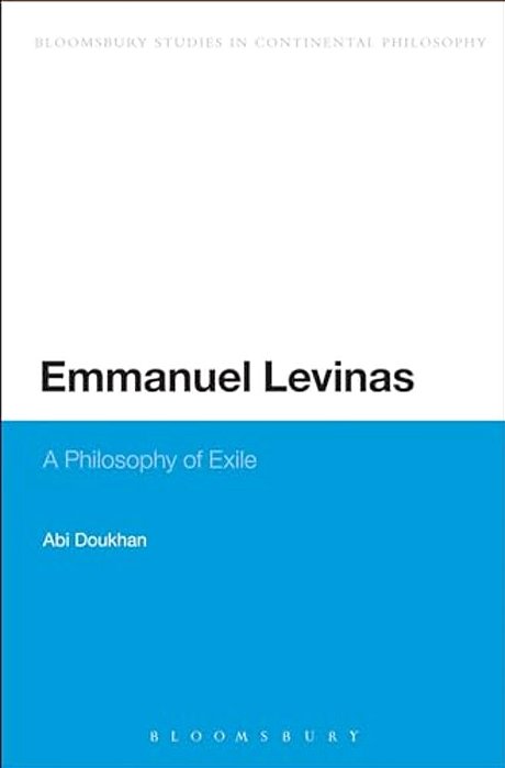 Emmanuel Levinas: A Philosophy Of Exile-..