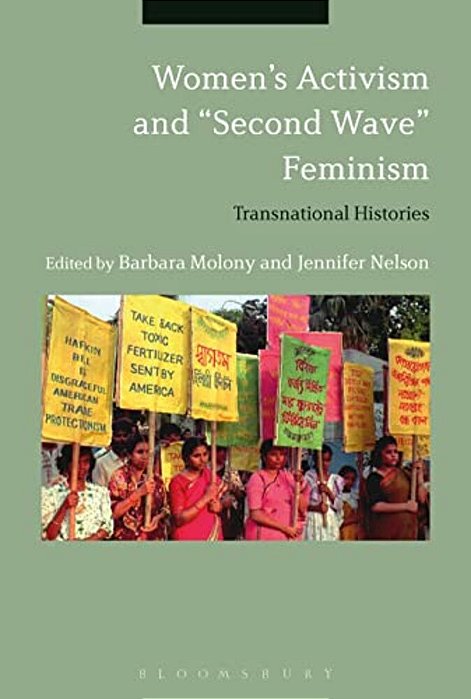 Women's Activism And "Second Wave" Feminism: Transnational Histories-..