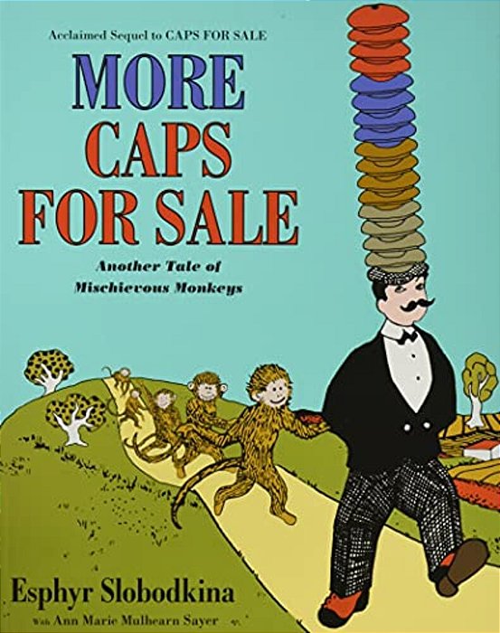 More Caps For Sale: Another Tale Of Mischievous Monkeys-..