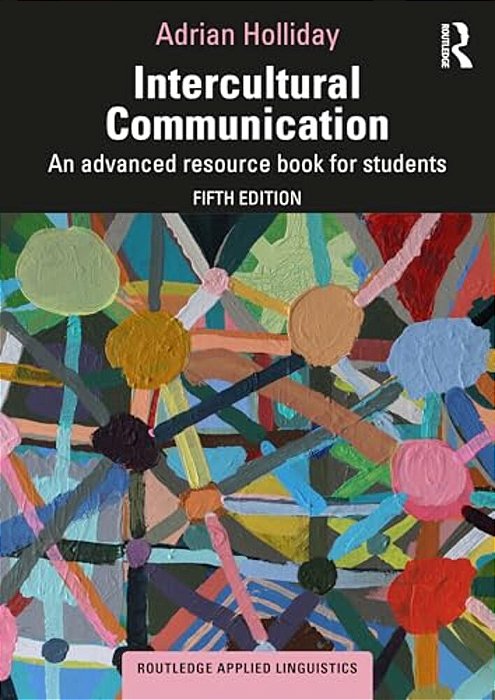 Intercultural Communication: An Advanced Resource Book For Students-..
