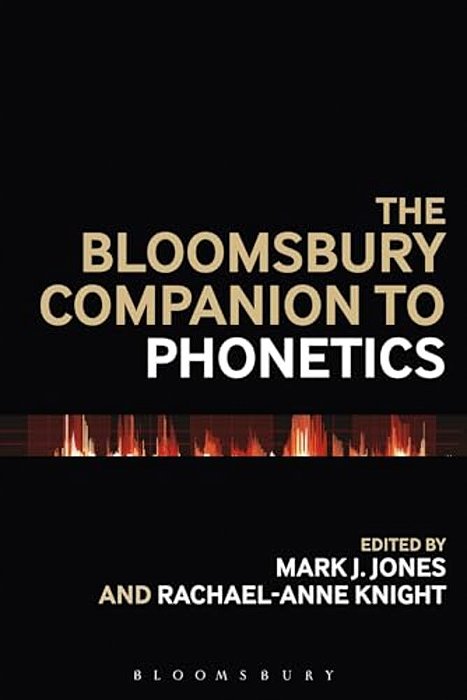 The Bloomsbury Companion To Phonetics-..
