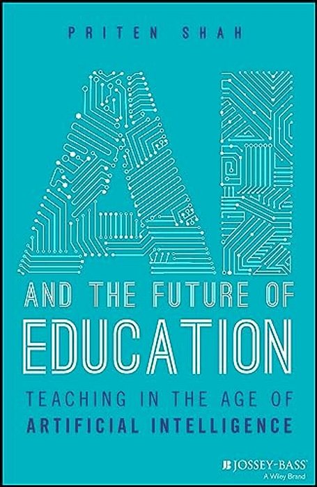 Ai And The Future Of Education: Teaching In The Age Of Artificial Intelligence-..