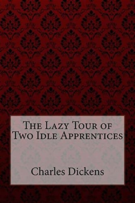 The Lazy Tour Of Two Idle Apprentices-..