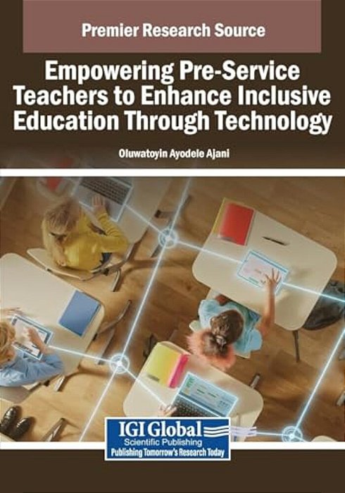 Empowering Pre-Service Teachers To Enhance Inclusive Education Through Technology-..