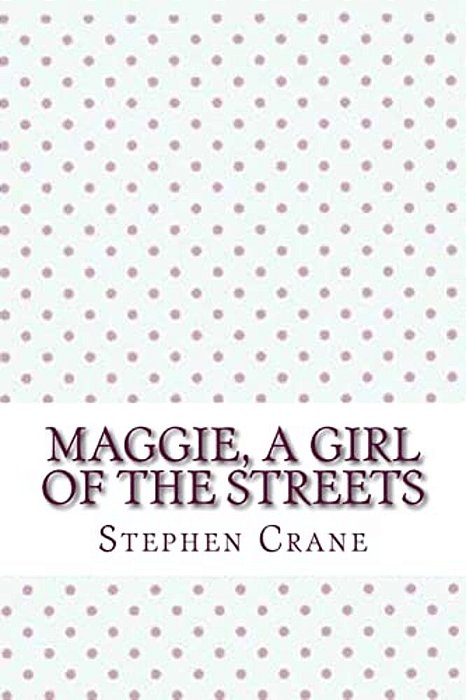 Maggie, A Girl Of The Streets-..
