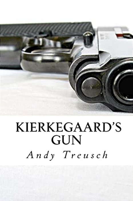 Kierkegaard's Gun-..