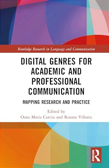 Digital Genres For Academic And Professional Communication: Mapping Research And Practice-..