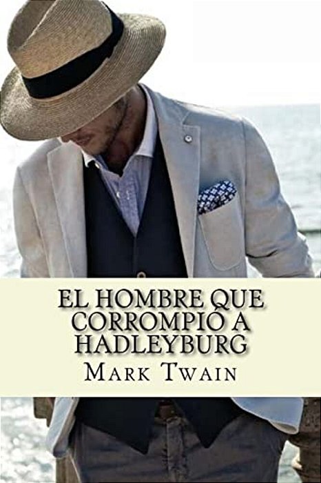 El Hombre Que Corrompió A Hadleyburg-..