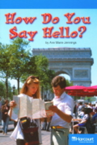 How Do You Say Hello? - On-Level - Grade 3-..