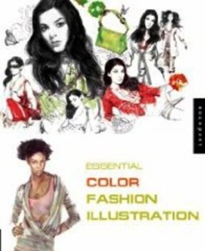 Essential Fashion Illustration: Color-..