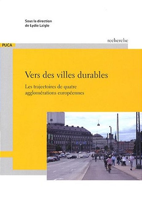 Vers Des Villes Durables - Les Trajectoires De Quatre Agglomérations Européennes-..