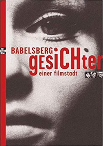 Babelsberg - Gesichter Einer Filmstadt-..