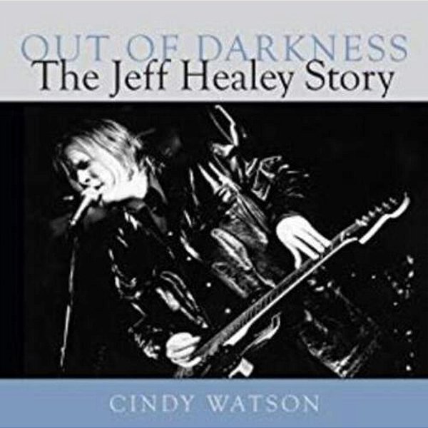 Out Of Darkness: The Jeff Healey Story-..