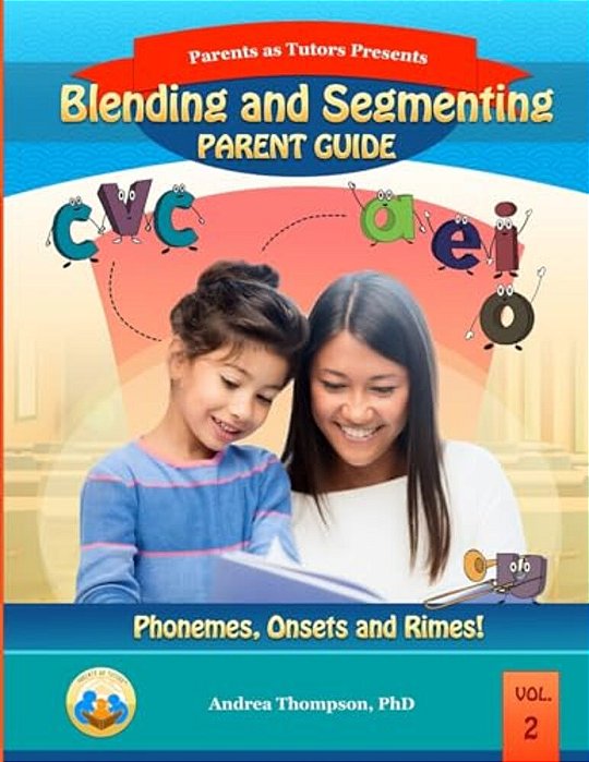 Blending And Segmenting Parent Guide: Phonemes, Onset And Rimes-..