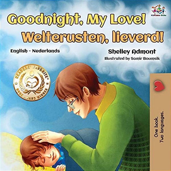 Goodnight, My Love! Welterusten, Lieverd!: English Dutch Bilingual Book-..