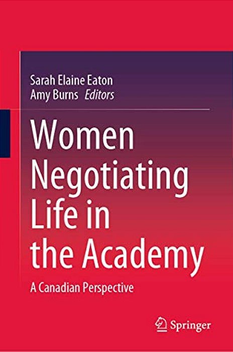 Women Negotiating Life In The Academy: A Canadian Perspective-..