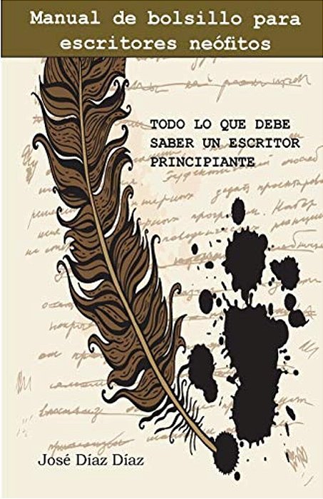 Todo Lo Que Debe Saber Un Escritor Principiante: Manual De Bolsillo Para Escritores Neófitos-..