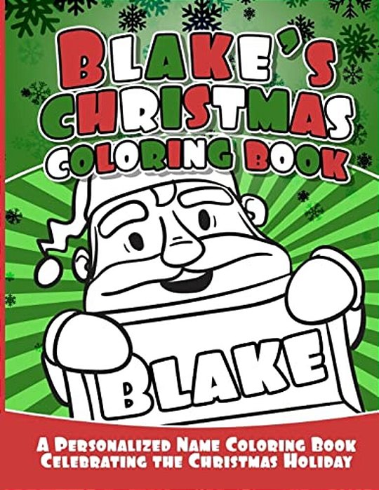 Blake's Christmas Coloring Book: A Personalized Name Coloring Book Celebrating The Christmas Holiday-..