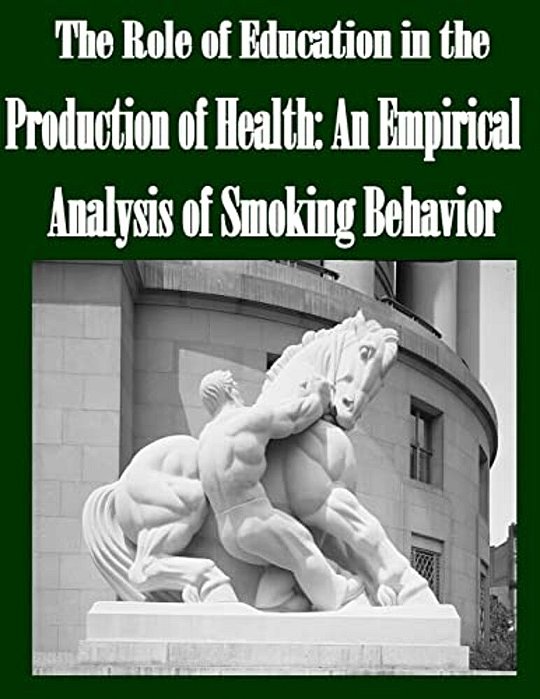 The Role Of Education In The Production Of Health: An Empirical Analysis Of Smoking Behavior-..