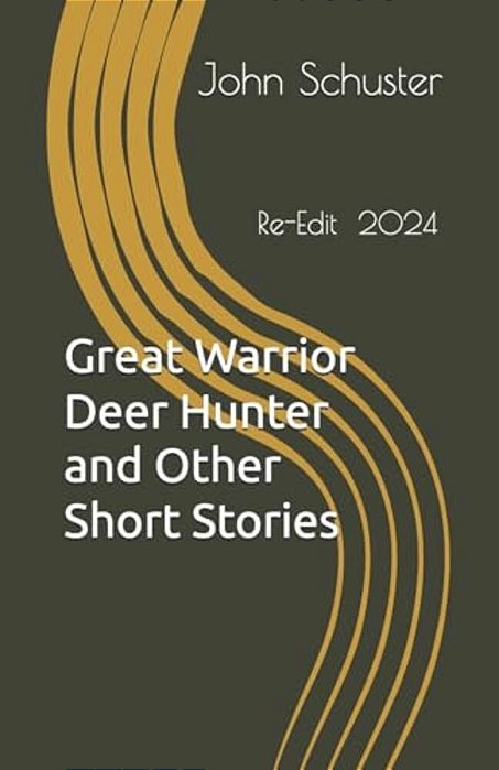 Great Warrior Deer Hunter And Other Short Stories-..